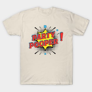 Party Pooper superhero comics design T-Shirt